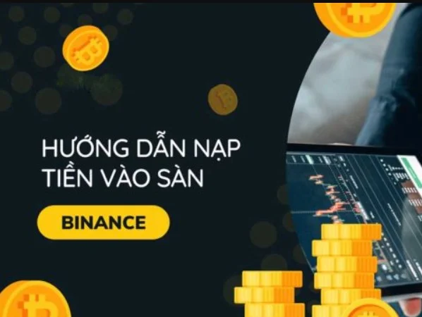 Cách Nạp Tiền Vào Binance – Hướng Dẫn Từng Bước