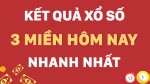 Kết Quả Xổ Số Kiến Thiết 3 Miền Hôm Nay