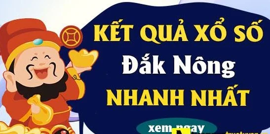 Kết Quả Sổ Xố Đắk Nông Hôm Nay