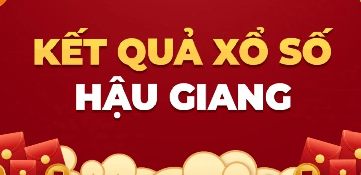 Kết Quả Sổ Xố Hậu Giang Hôm Nay