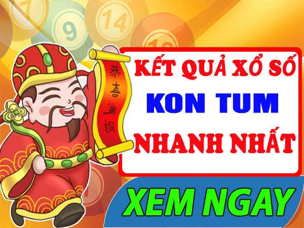 Kết Quả Sổ Xố Kon Tum Hôm Nay