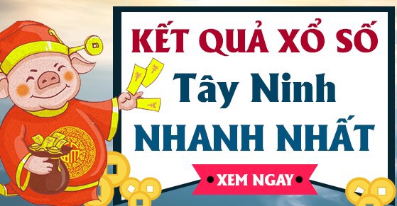 Kết Quả Sổ Xố Tây Ninh Hôm Nay