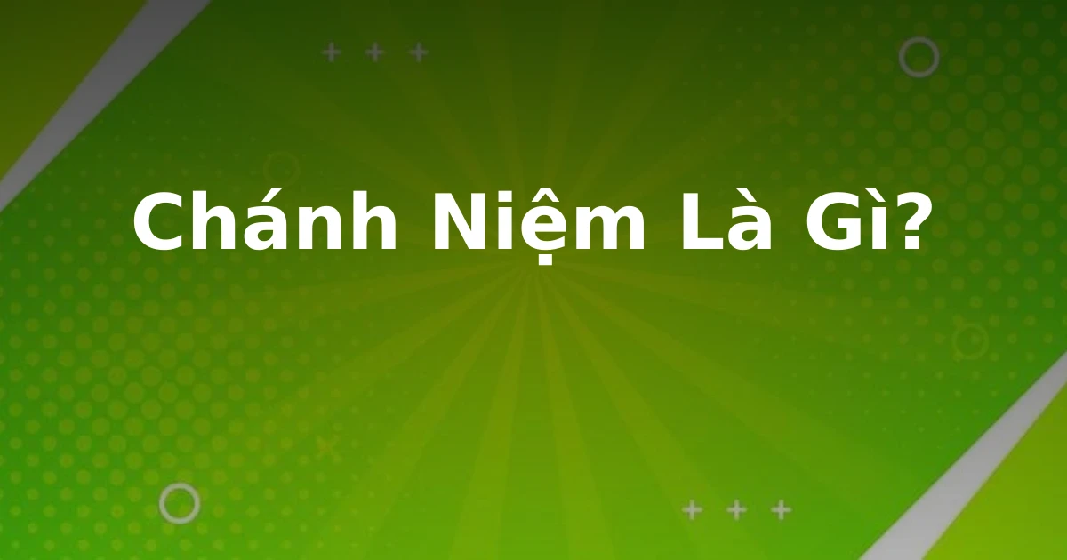 Chánh Niệm Là Gì?