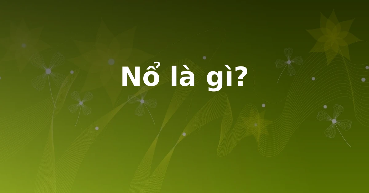 Nổ là gì?