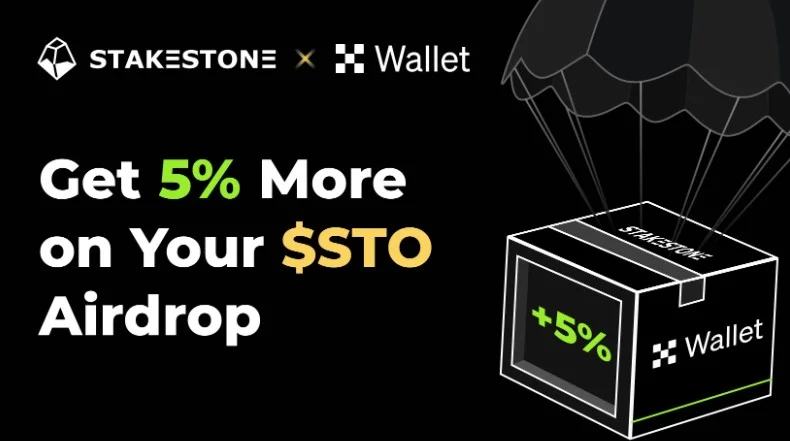 OKX Web3 Wallet Supports StakeStone Airdrop – Earn an Extra 5% Bonus